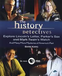 TheHistoryDetectivesExploreLincoln��sLetter,Parker��sSax,andMarkTwain��sWatch:AndManyMoreMysteriesofAmerica��sPast��ʷ��̽���ֿϵ����š��ɿ˵�����˹�����ˡ����µ��ֱ��Լ�����������ȥ������